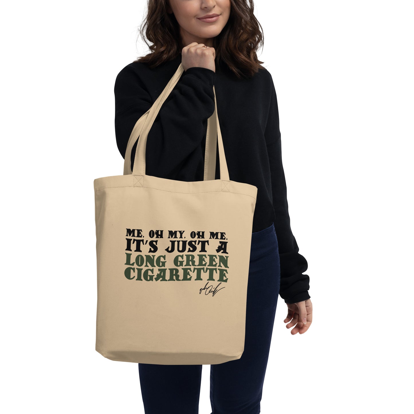 Long Green Cigarette" Tote Bag